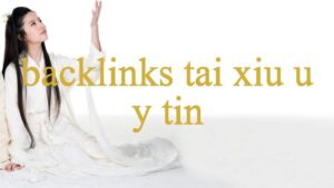 backlinks-tai-xiu-uy-tin