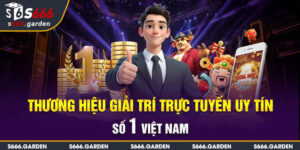 s666-thuong-hieu-giai-tri-truc-tuyen-uy-tin-so-1-viet-nam